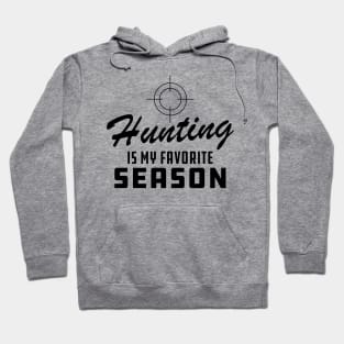 Hunting Is My Favorite Season Hoodie